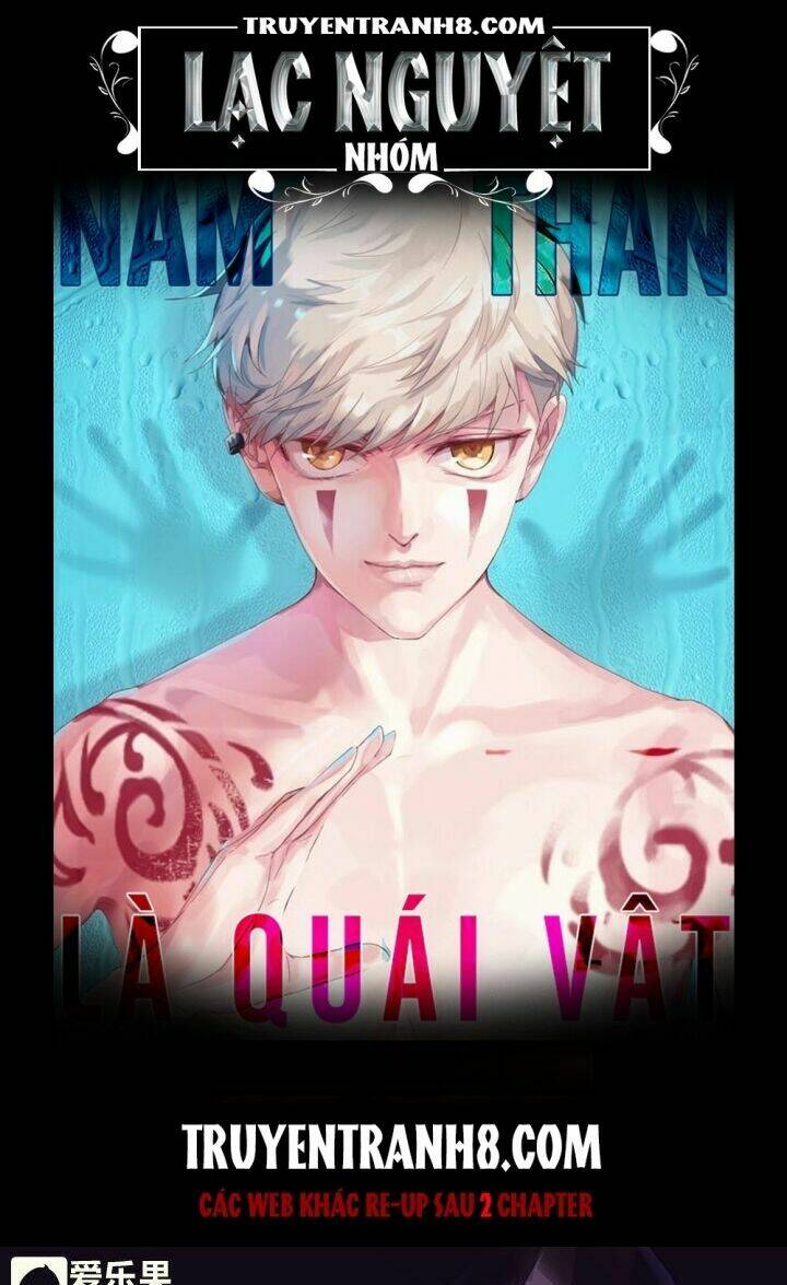 Nam Thần Là Quái Vật: Chapter 45