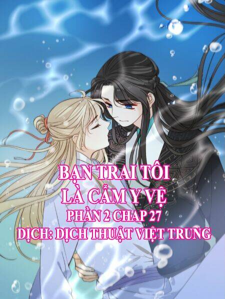 Bạn Trai Tôi Là Cẩm Y Vệ 2: Chapter 27