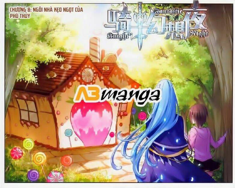 Kỵ Sĩ Hoang Tưởng Dạ: Chapter 8
