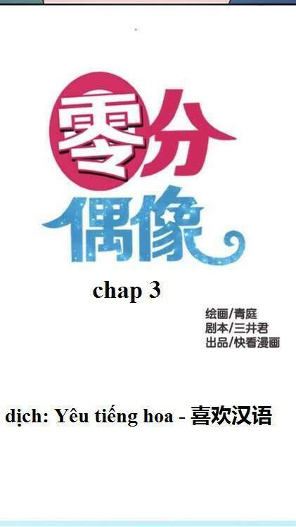 Thần Tượng Điểm Zero: Chapter 3