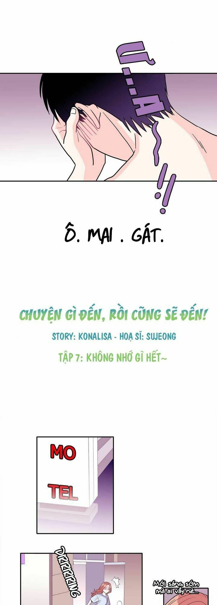 Chuyện Gì Đến, Rồi Cũng Sẽ Đến: Chapter 7