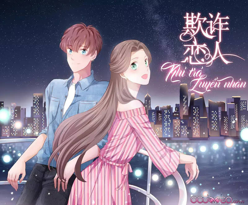 Khi Trá Luyến Nhân: Chapter 47