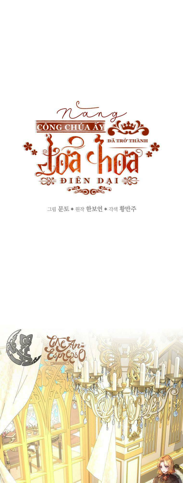 Nàng Công Chúa Ấy Đã Trở Thành Một Đoá Hoa Điên Dại: Chapter 10