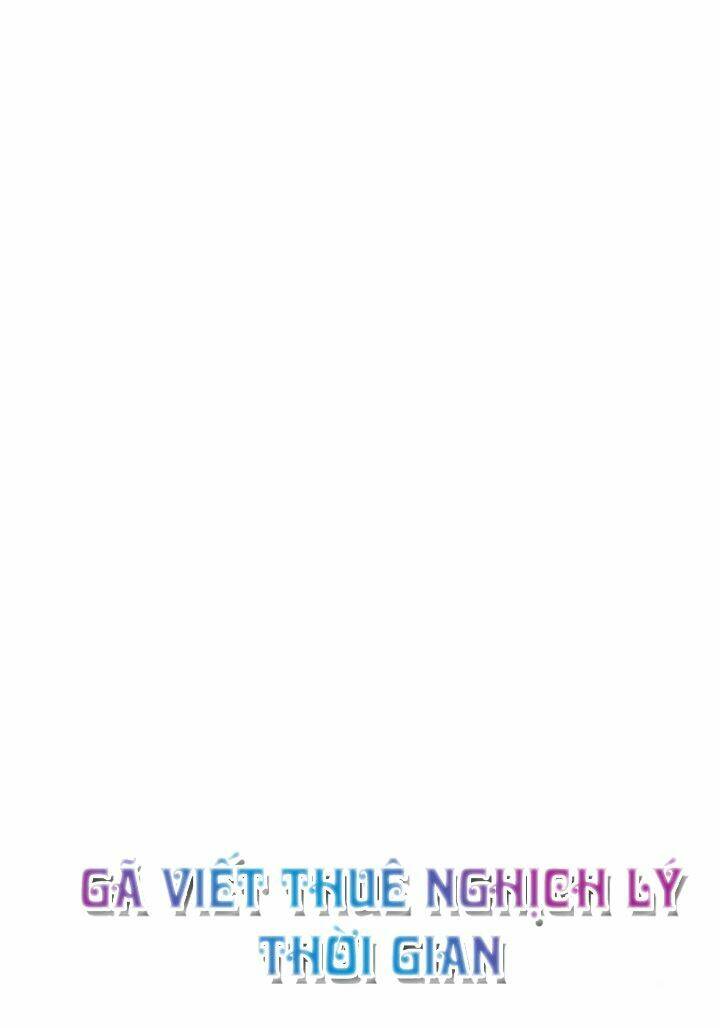 Gã Viết Thuê Nghịch Lý Thời Gian: Chapter 1