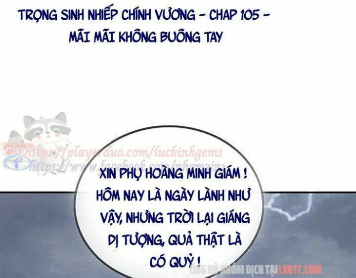 Trọng Sinh Bá Sủng Nhiếp Chính Vương Quá Mạnh Mẽ: Chapter 105