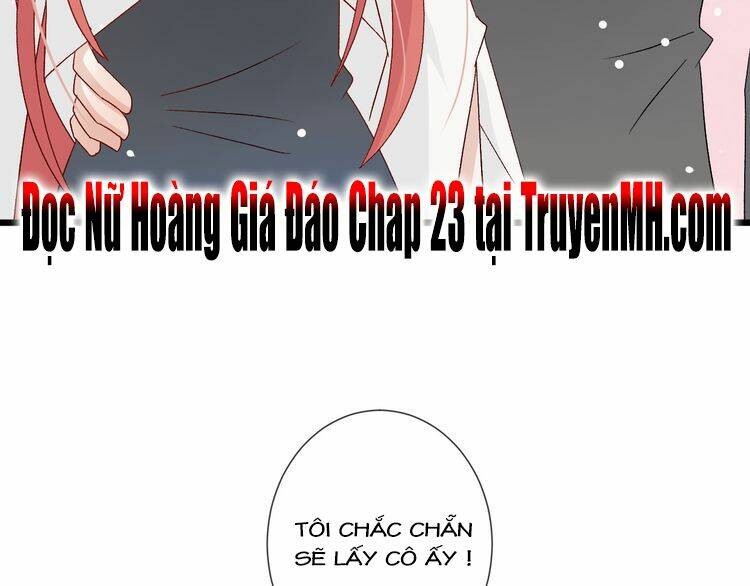 Nữ Hoàng Giá Đáo: Chapter 22