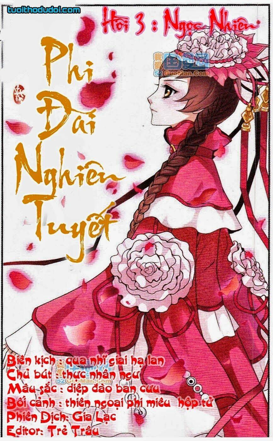 Phi Đãi Nghiên Tuyết: Chapter 3