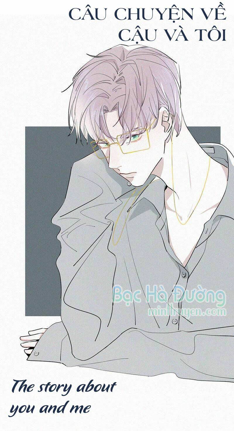 Câu Chuyện Về Cậu Và Tôi: Chapter 22