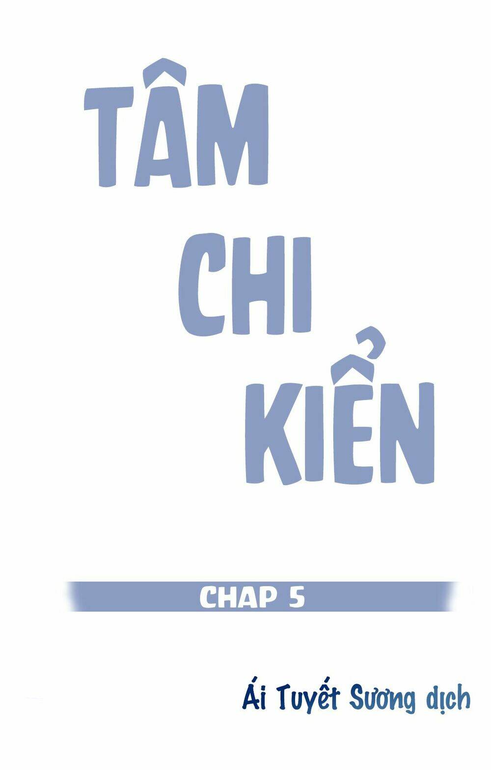 Tâm Chi Kiển: Chapter 5