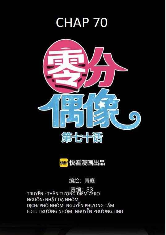 Thần Tượng Điểm Zero: Chapter 70