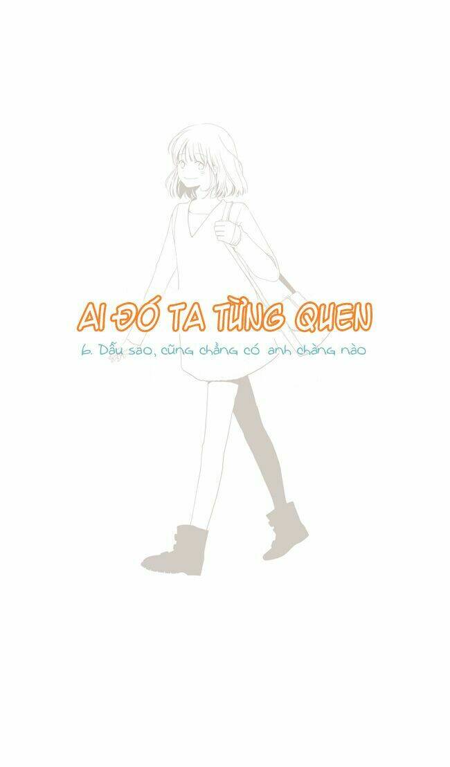 Ai đó ta từng quen: Chapter 6