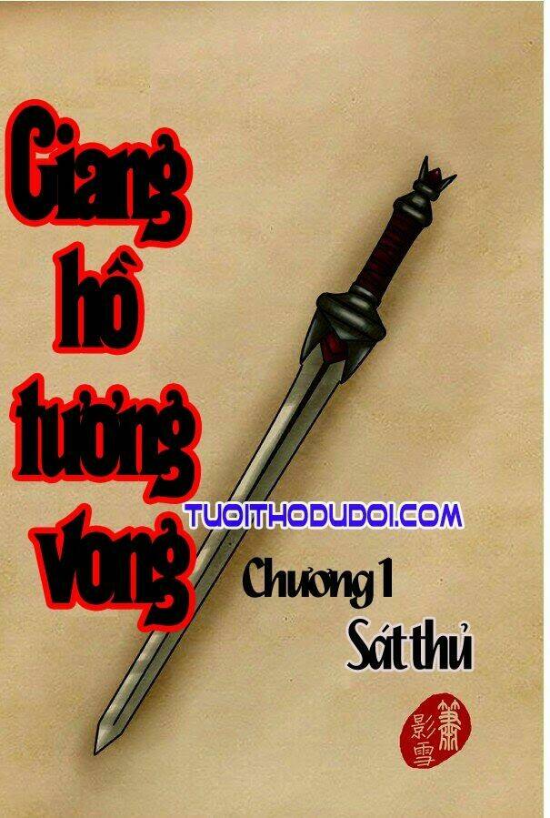 Giang Hồ Tương Vong: Chapter 1
