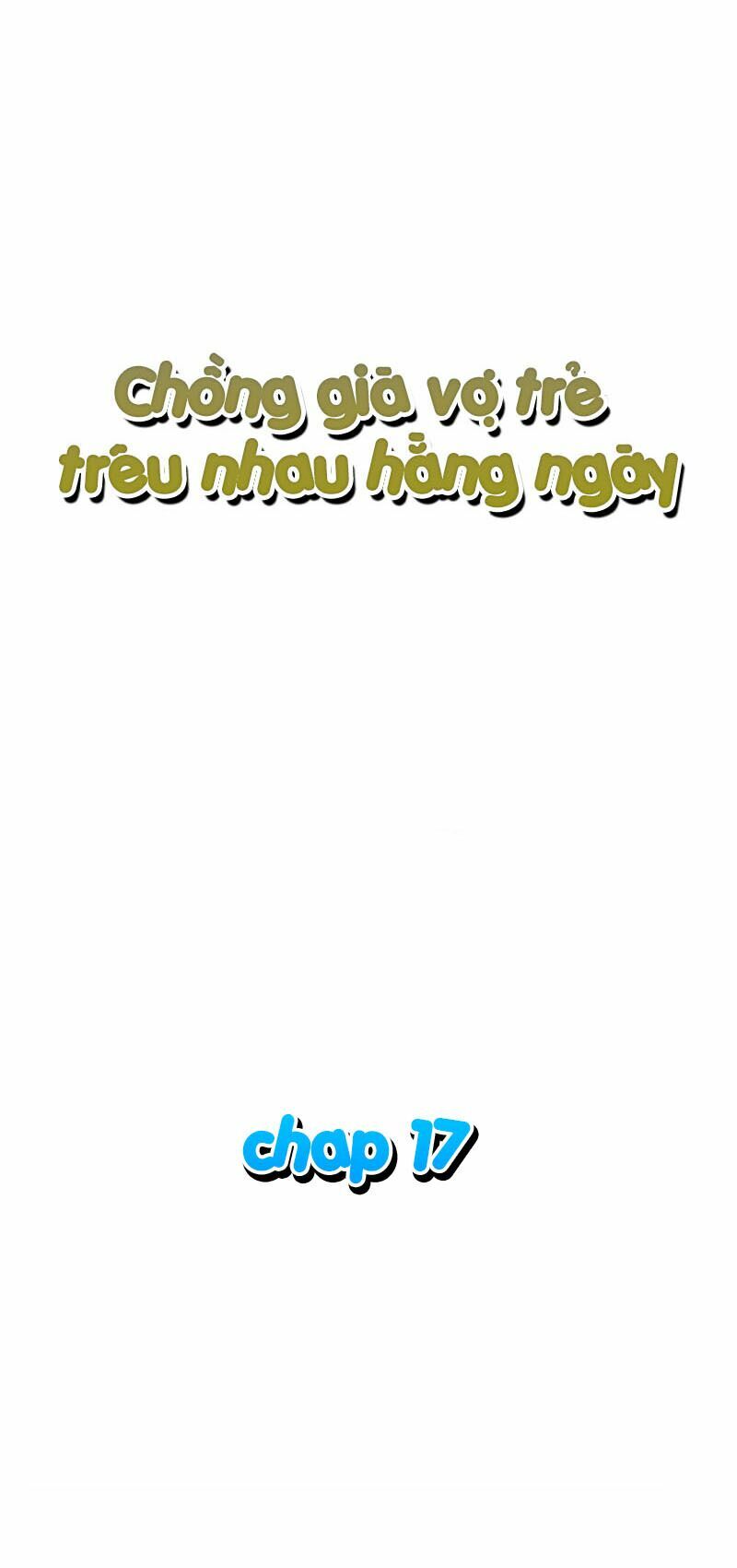 Chồng Già Vợ Trẻ Trêu Nhau Hàng Ngày: Chapter 17