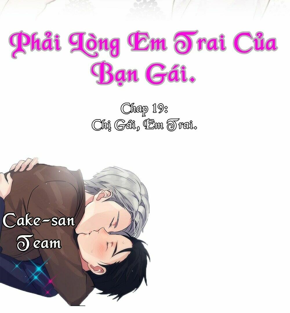 Phải Lòng Em Trai Của Bạn Gái Mình: Chapter 19
