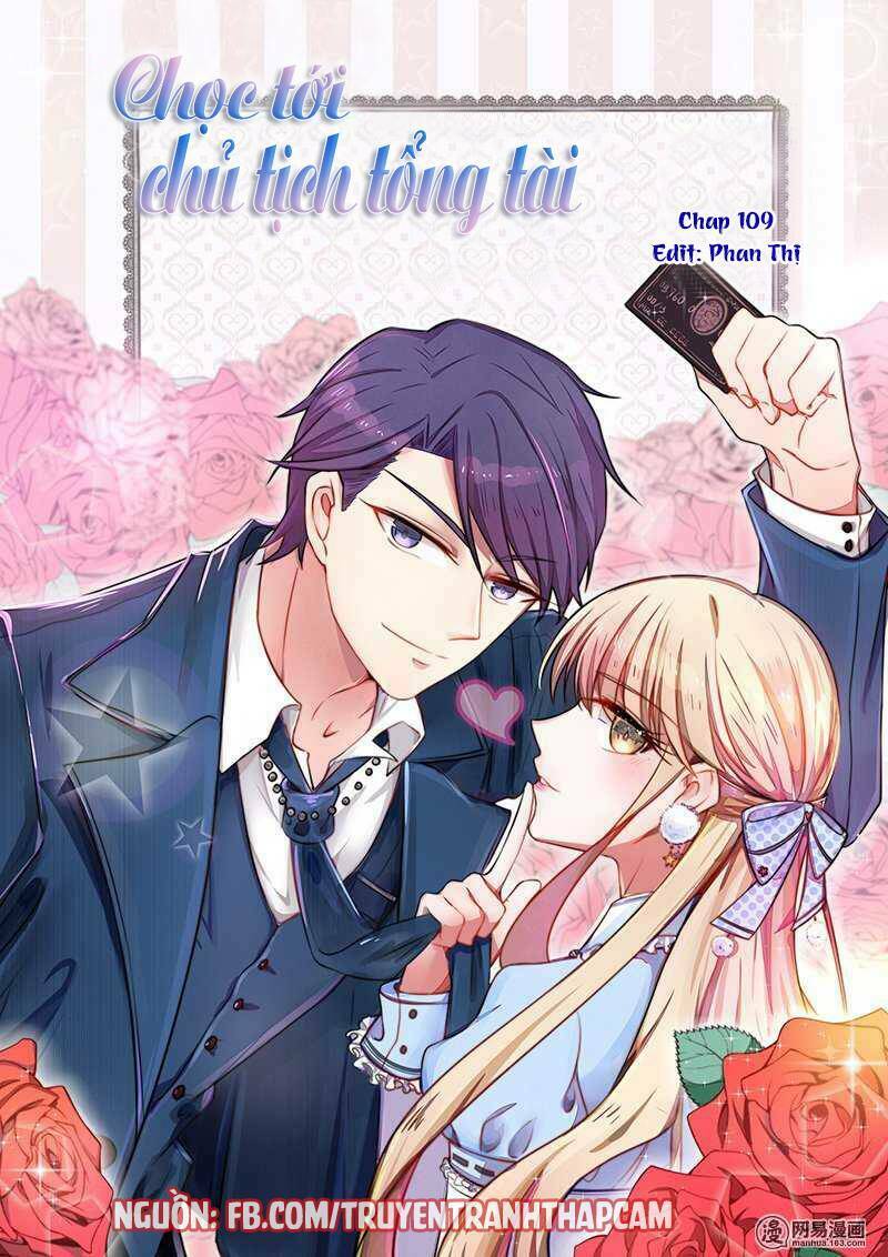 Nhạ Thượng Thủ Tịch Tổng Tài: Chapter 109