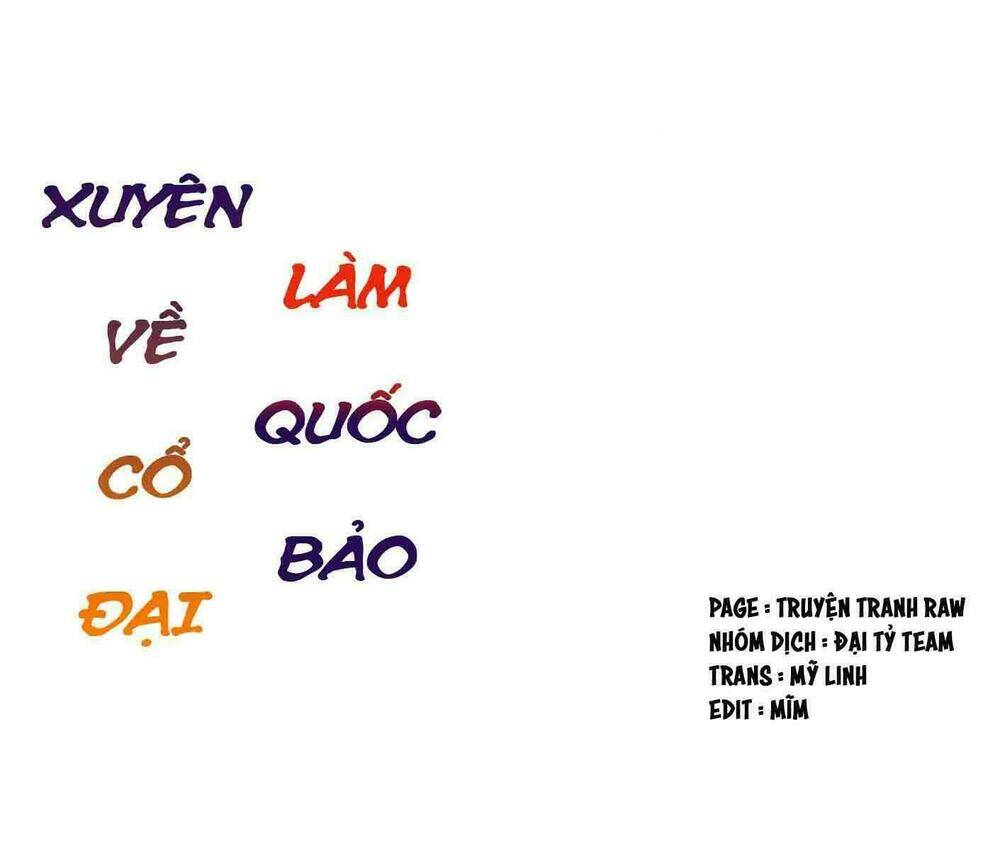 Xuyên Về Cổ Đại Làm Quốc Bảo: Chapter 26