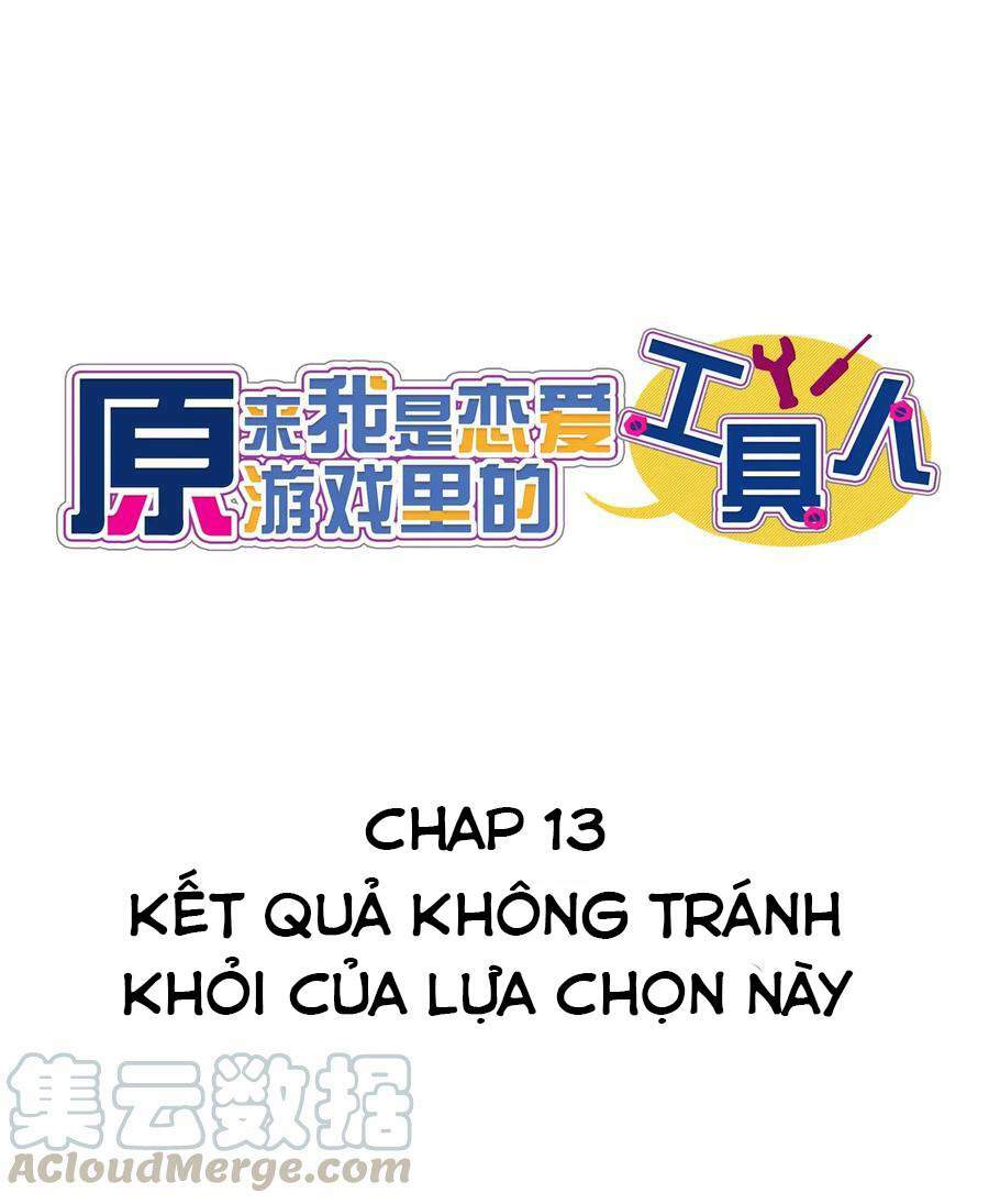 Hóa Ra Tôi Là Công Cụ Trong Game Tình Yêu: Chapter 13