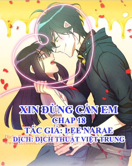 Xin Đừng Cắn Em: Chapter 18