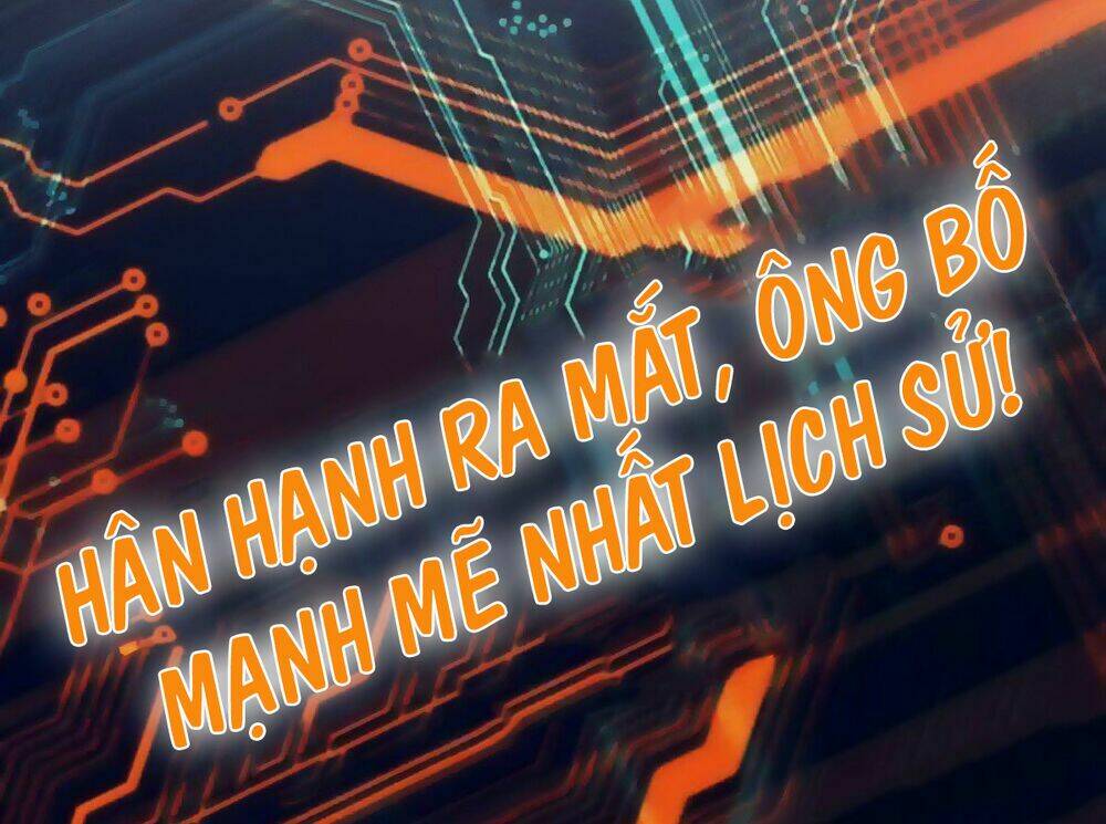 Ông Bố Mạnh Mẽ Nhất Lịch Sử: Chapter 6