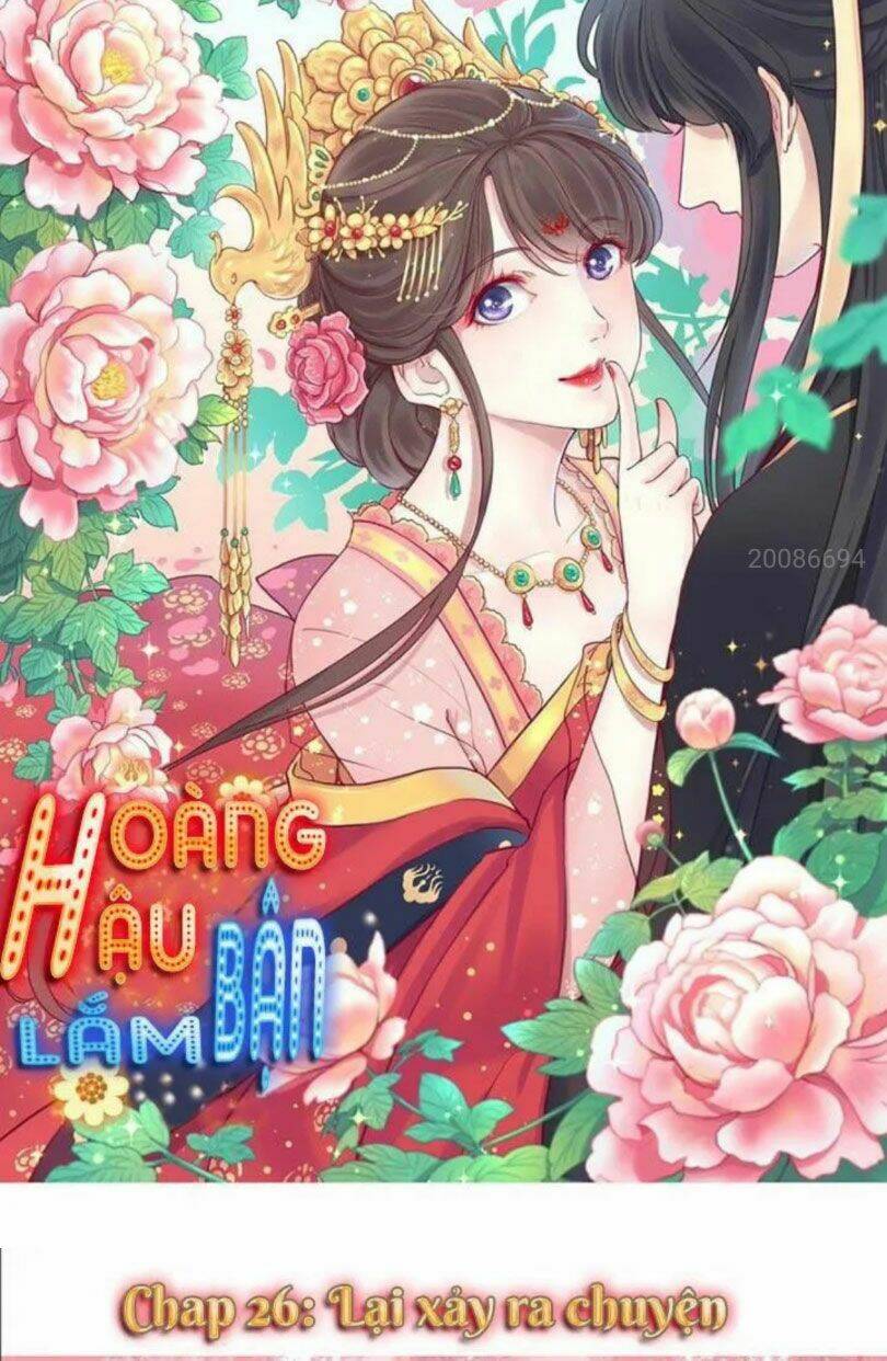 Hoàng Hậu Bận Lắm: Chapter 26