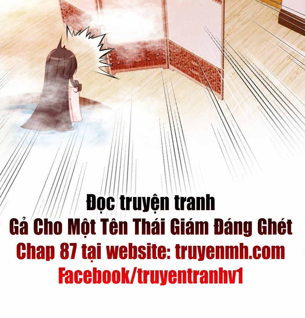 Gả Cho Một Tên Thái Giám Đáng Ghét: Chapter 86