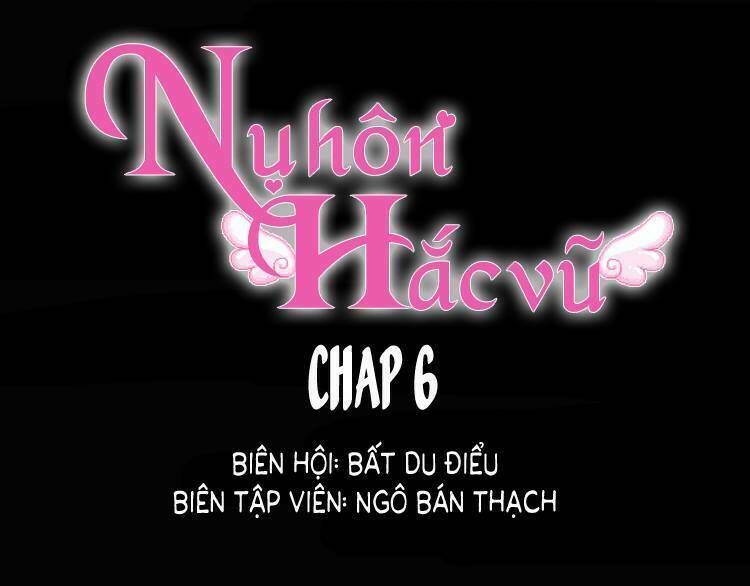 Nụ Hôn Hắc Vũ: Chapter 6