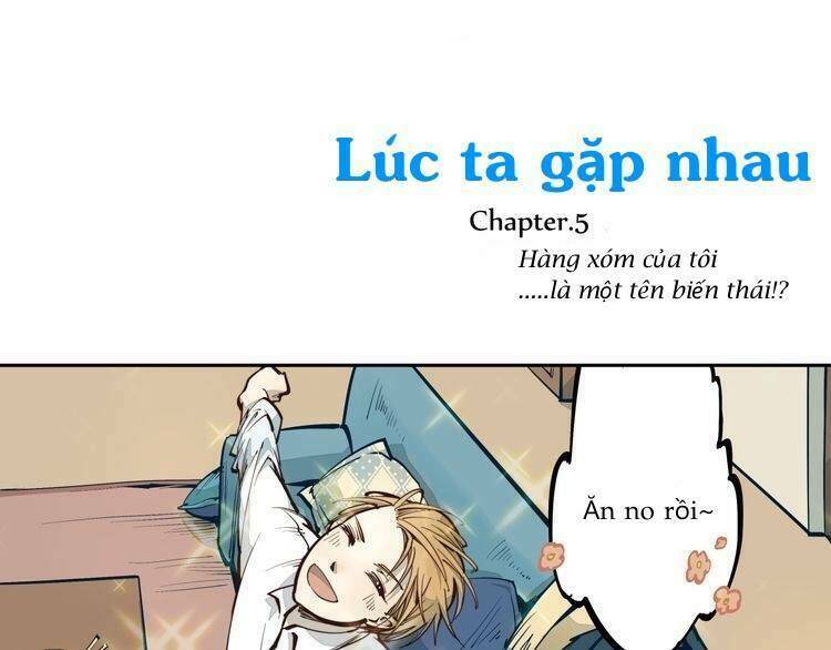 Thời Khắc Ấy, Chúng Ta Gặp Nhau: Chapter 5