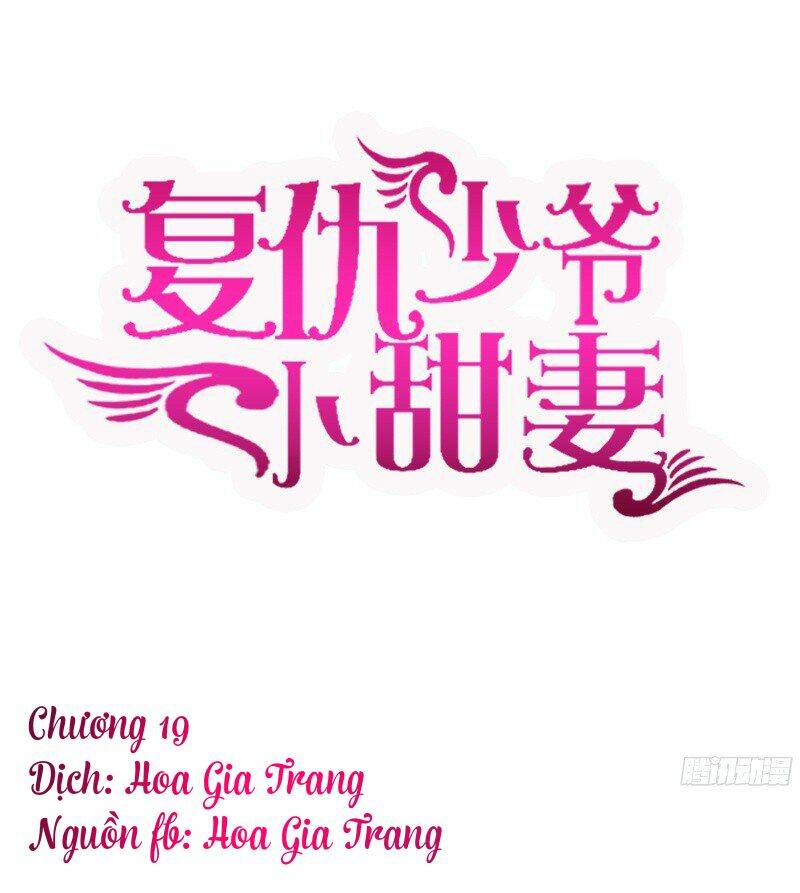 Phục Thù Thiếu Gia Tiểu Điềm Thê: Chapter 19