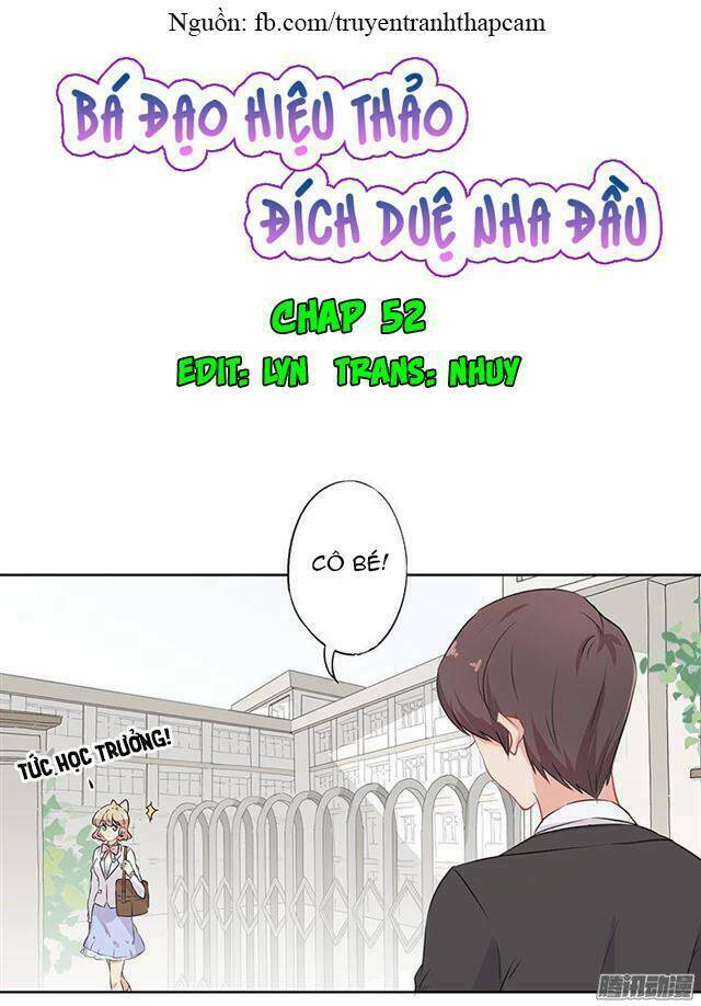 Bá Đạo Hiệu Thảo Đích Duệ Nha Đầu: Chapter 52