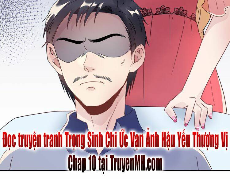 Trong Sinh Chi Ức Vạn Ảnh Hậu Yếu Thượng Vị: Chapter 9
