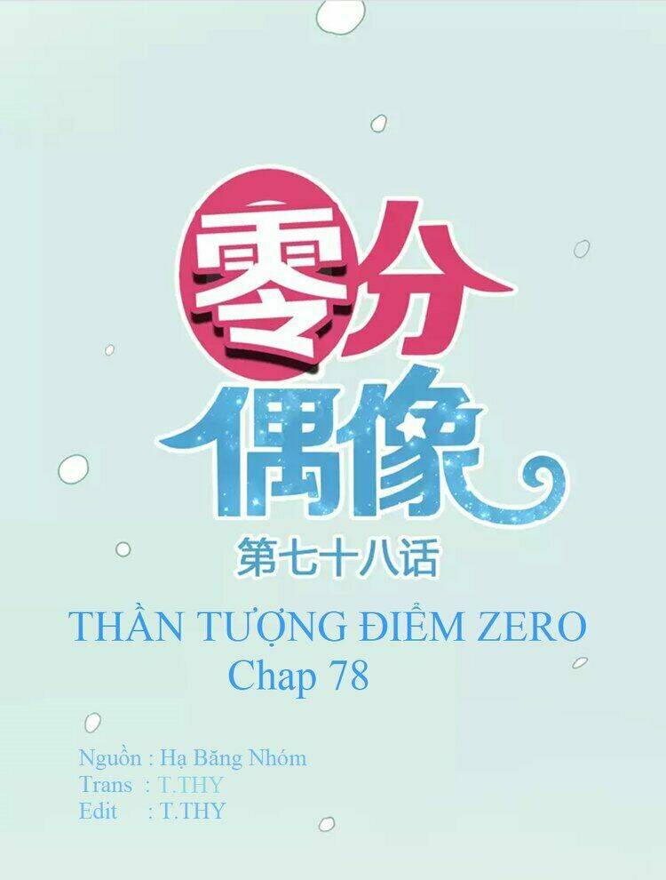 Thần Tượng Điểm Zero: Chapter 78