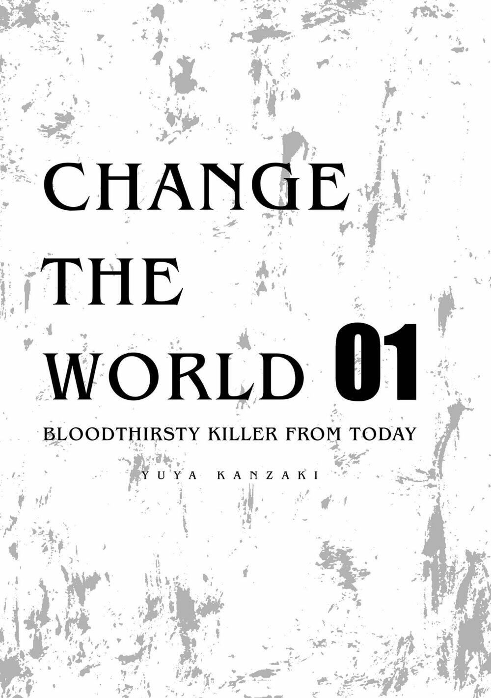 Change The World (Kanzaki Yuuya): Chapter 0