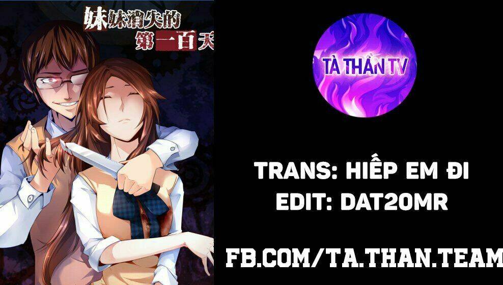 100 Ngày Em Gái Tôi Mất Tích: Chapter 7