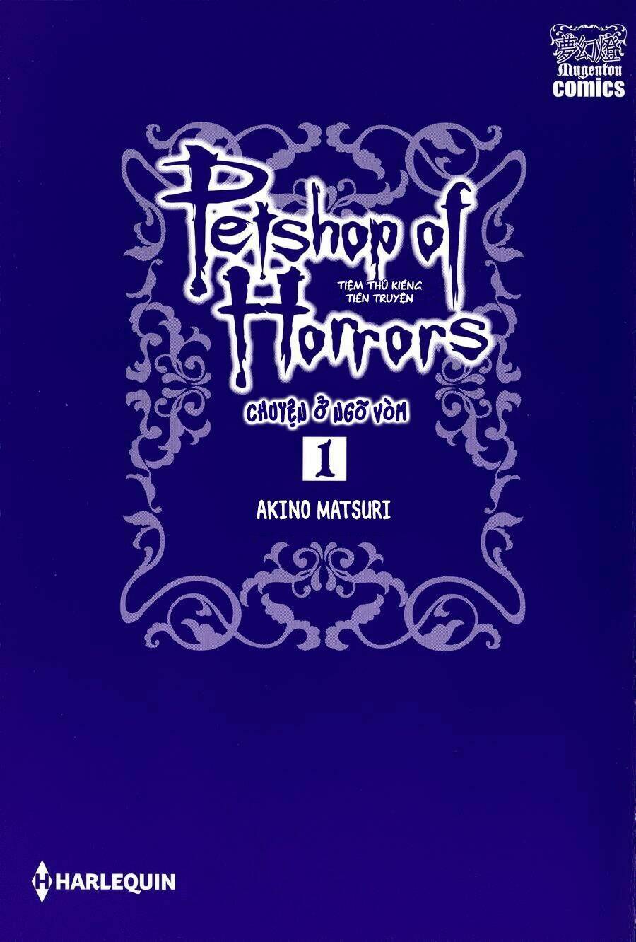 Pet Shop Of Horrors - Passage-Hen : Tiệm Thú Kiểng Tiền Truyện: Chapter 1