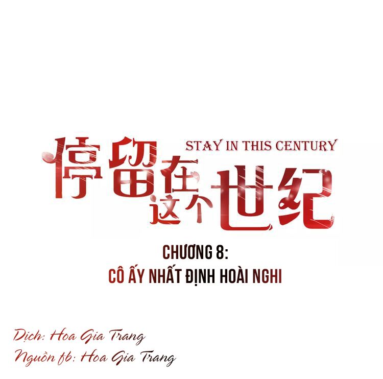 Ở lại thế kỷ này: Chapter 8