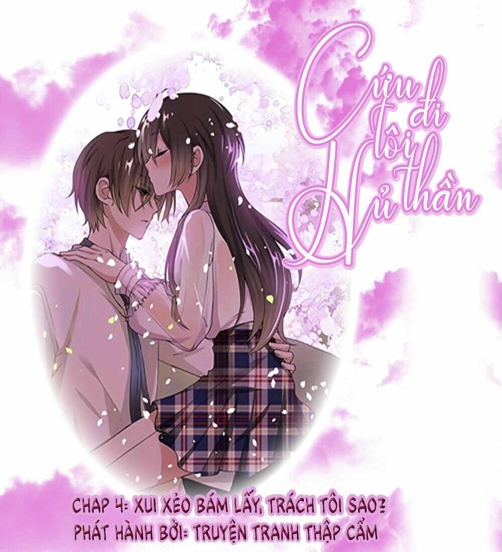 Cứu Tôi Đi Hủ Thần: Chapter 4