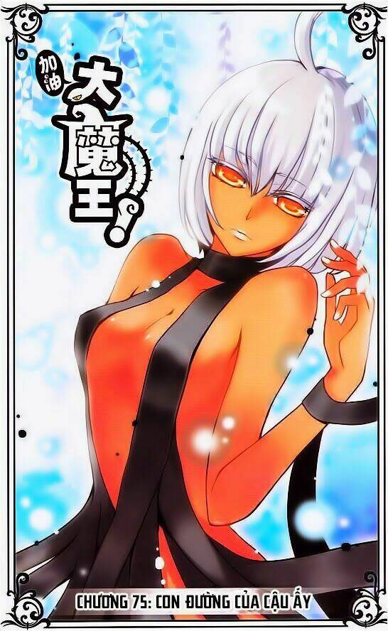 Cố Lên Nào, Đại Ma Vương: Chapter 75