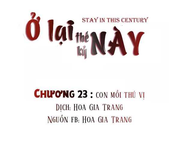 Ở lại thế kỷ này: Chapter 23