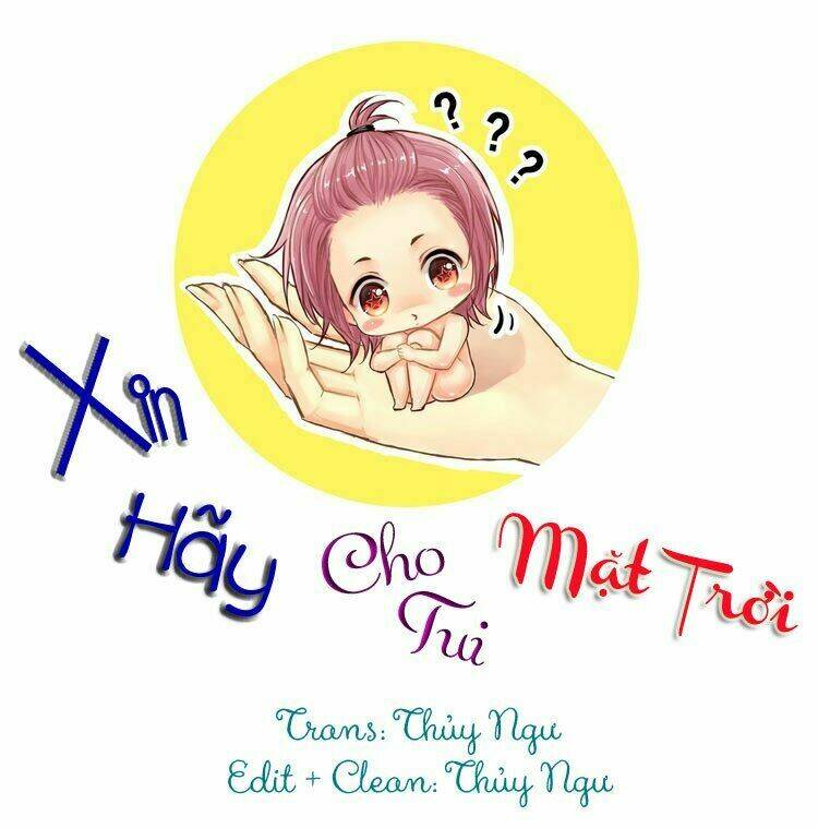 Xin Hãy Cho Tui Mặt Trời!: Chapter 2