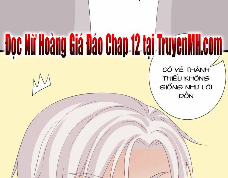 Nữ Hoàng Giá Đáo: Chapter 11