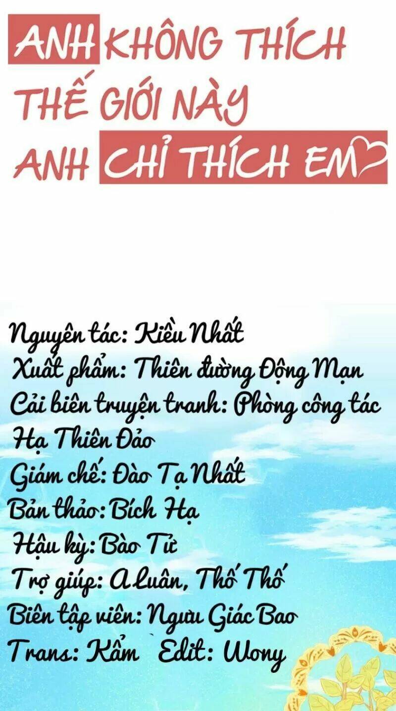 Anh Không Thích Thế Giới Này, Anh Chỉ Thích Em: Chapter 49