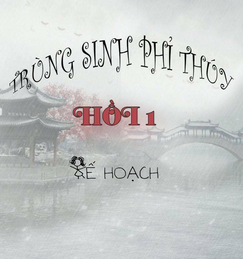 Trùng Sinh Phỉ Thuý: Chapter 1