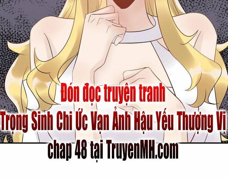 Trong Sinh Chi Ức Vạn Ảnh Hậu Yếu Thượng Vị: Chapter 47