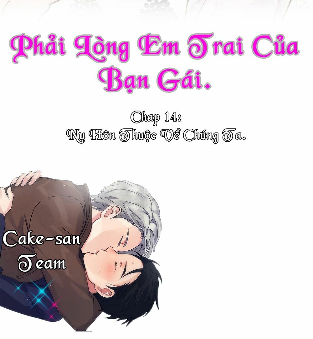Phải Lòng Em Trai Của Bạn Gái Mình: Chapter 14