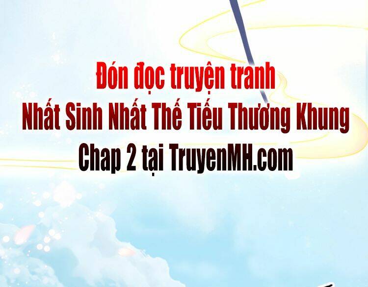 Nhất Sinh Nhất Thế Tiếu Thương Khung: Chapter 1