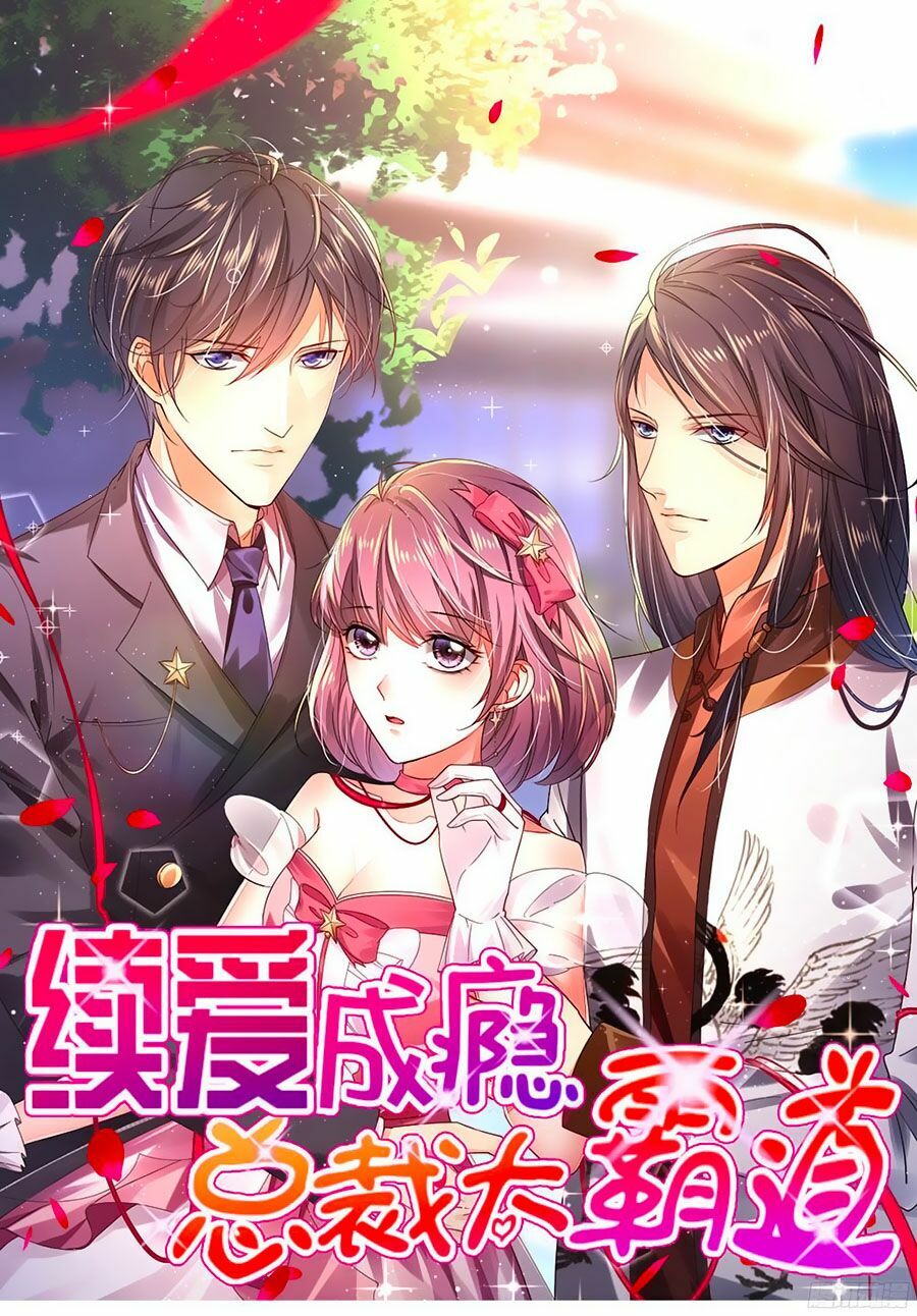 Yêu Tiếp Thành Nghiện, Tổng Tài Quá Bá Đạo: Chapter 1