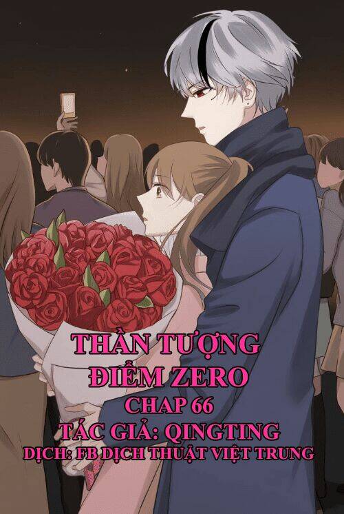 Thần Tượng Điểm Zero: Chapter 66