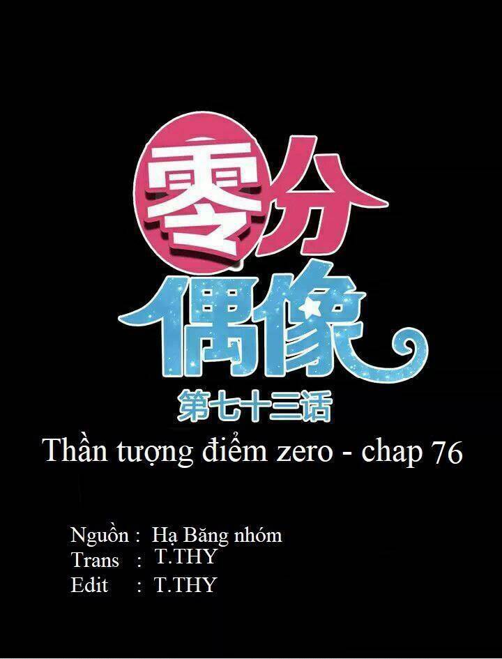 Thần Tượng Điểm Zero: Chapter 76