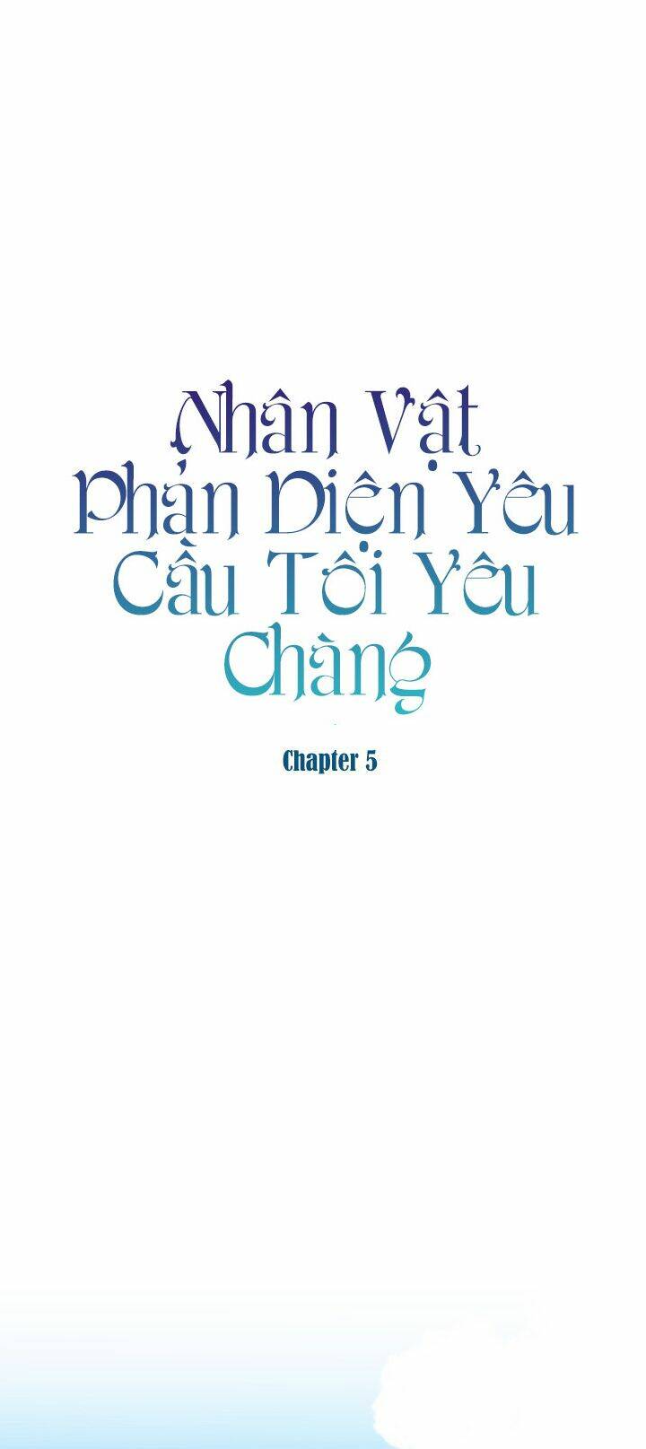 Nhân Vật Phản Diện Yêu Cầu Tôi Yêu Chàng: Chapter 5