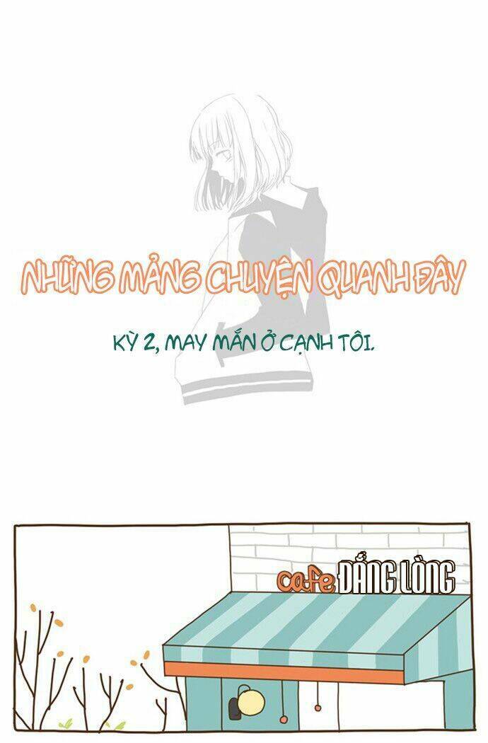 Những Mảng Chuyện Quanh Đây: Chapter 2